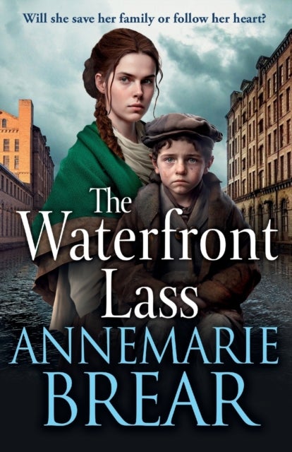 The Waterfront Lass - A gritty historical saga from AnneMarie Brear