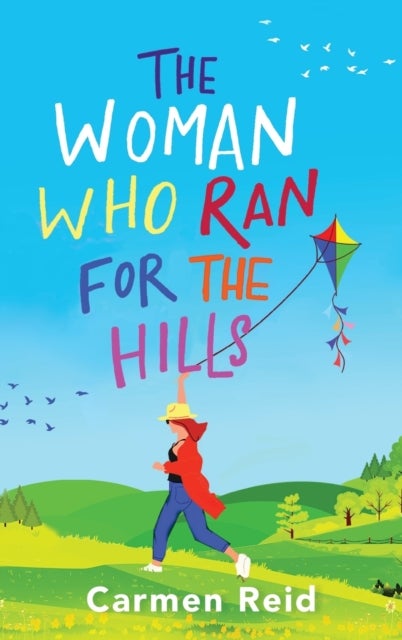 The Woman Who Ran For The Hills - A brilliant laugh-out-loud book club pick from Carmen Reid