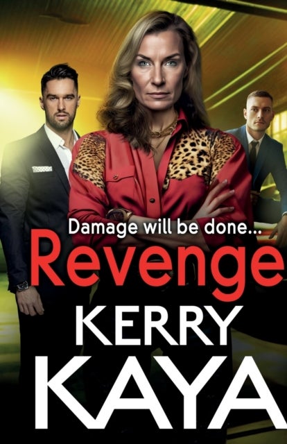 Revenge - A gritty gangland thriller from Kerry Kaya