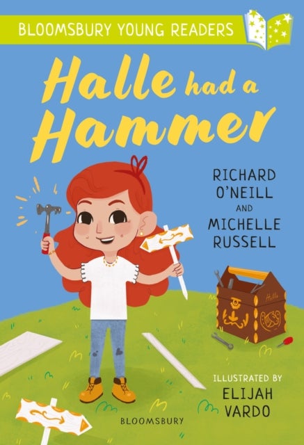 Halle had a Hammer: A Bloomsbury Young Reader - Lime Book Band