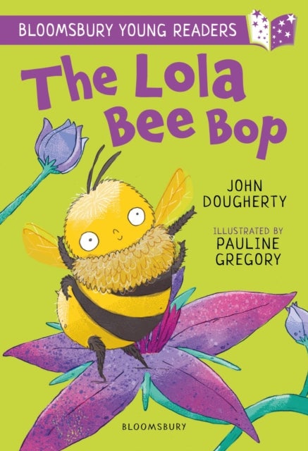 The Lola Bee Bop: A Bloomsbury Young Reader - Purple Book Band