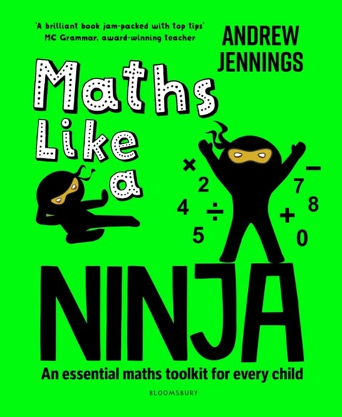 Maths Like a Ninja - An essential maths toolkit for every child