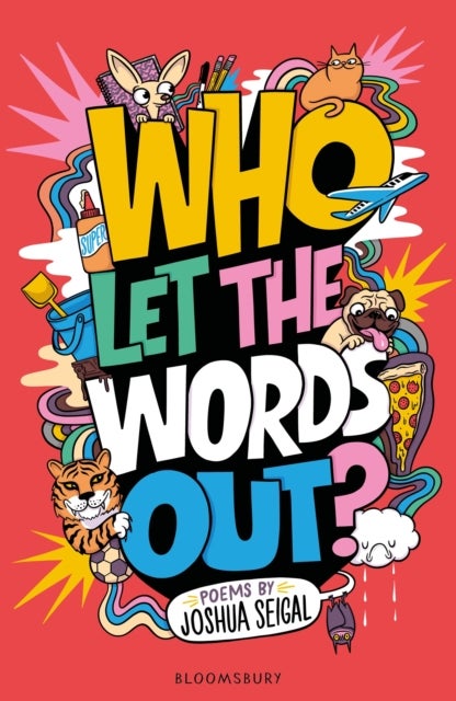 Who Let the Words Out? - Poems by the winner of the Laugh Out Loud Award