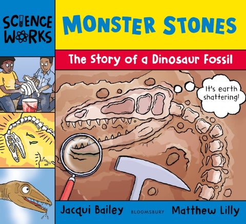 Monster Stones - The Story of a Dinosaur Fossil