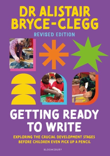 Getting Ready to Write - Exploring all the crucial development stages before children even pick up a pencil