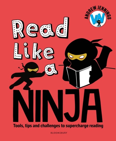 Read Like a Ninja - Tools, tips and challenges to supercharge reading