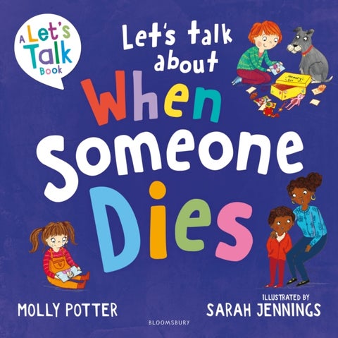 Let's Talk About When Someone Dies - A Let’s Talk picture book to start conversations with children about death and bereavement