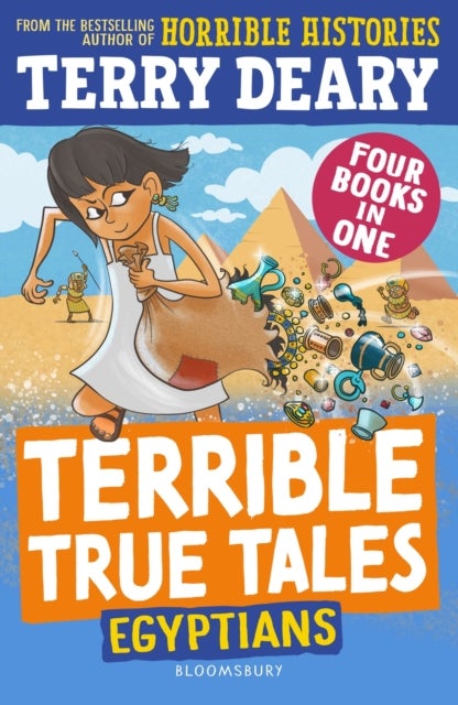 Terrible True Tales: Egyptians - From the author of Horrible Histories, perfect for 7+