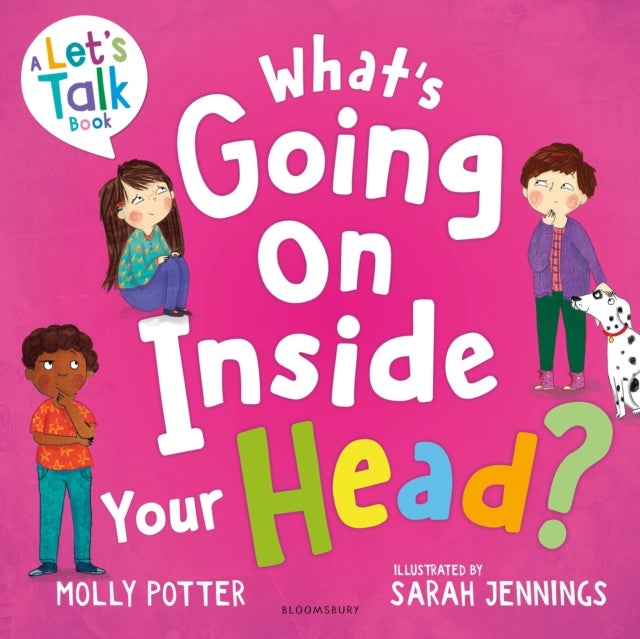 What's Going On Inside Your Head? - A Let’s Talk picture book to start conversations with your child about positive mental health