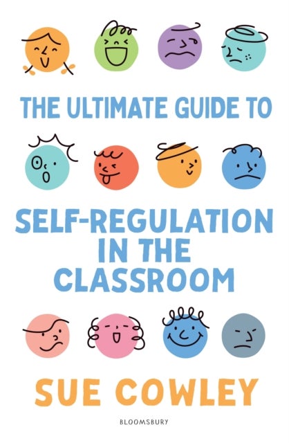The Ultimate Guide to Self-Regulation in the Classroom - Helping teachers improve outcomes for every learner