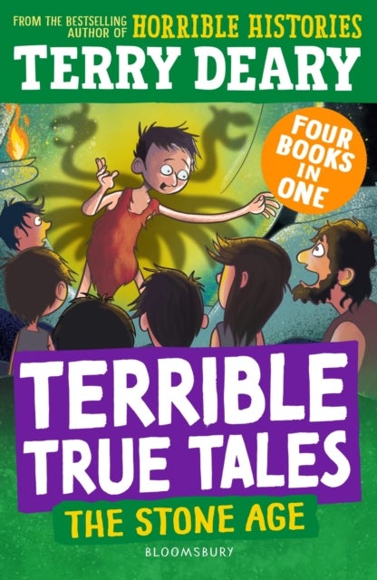 Terrible True Tales: The Stone Age - From the author of Horrible Histories, perfect for 7+