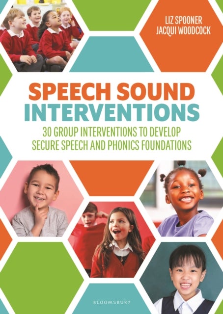 Speech Sound Interventions - 30 group interventions to develop secure speech and phonics foundations