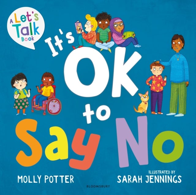 It's OK to Say No - A Let's Talk picture book to help young children understand giving and getting consent