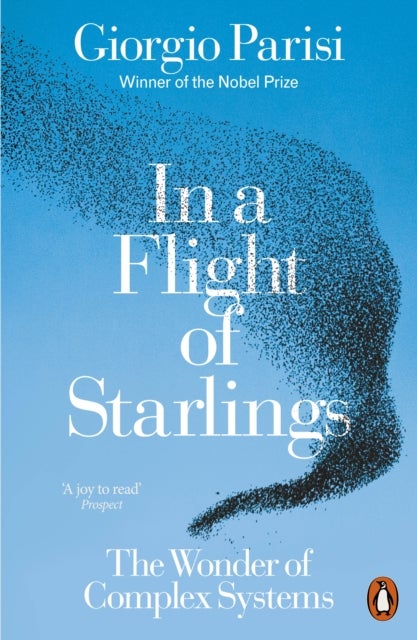 In a Flight of Starlings - The Wonder of Complex Systems