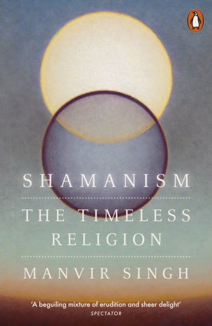 Shamanism - The Timeless Religion