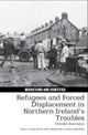 Refugees and Forced Displacement in Northern Ireland¿s Troubles