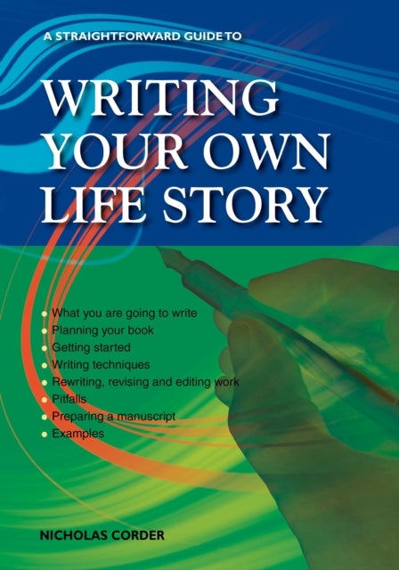 A Straightforward Guide to Writing Your Own Life Story - Revised 2022