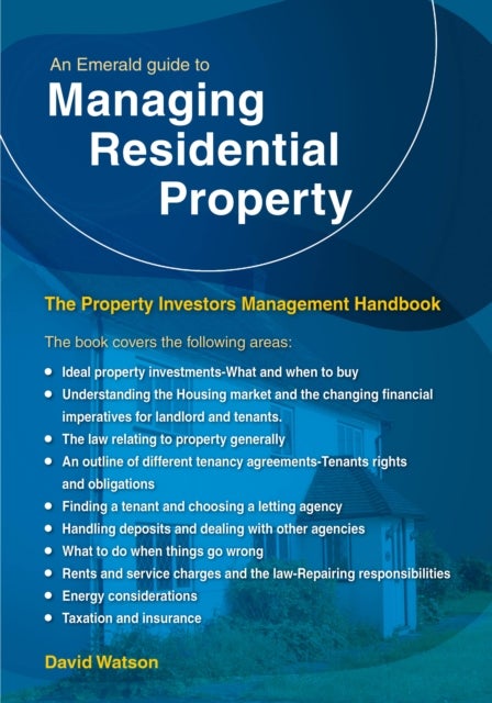 An Emerald Guide to Managing Residential Property - The Property Investors Management Handbook - Revised Edition - 2024