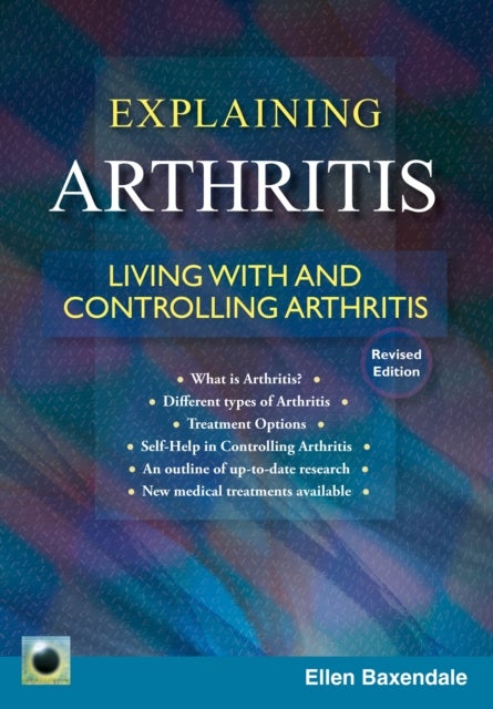 An Emerald Guide to Explaining Arthritis - Living with and controlling Arthritis