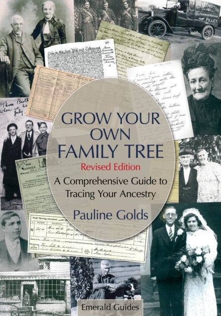 A Guide to Grow Your Own Family Tree - Revised Edition - Updated to 2026 INCLUDING OVERSEAS RECORDS