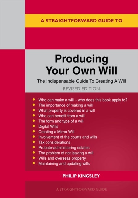 A Straightforward Guide to Producing Your Own Will - Revised Edition - 2026