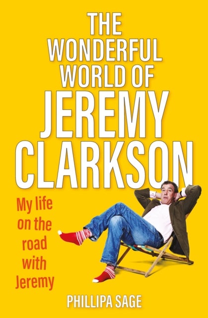 The Wonderful World of Jeremy Clarkson - My life on the road with Jeremy