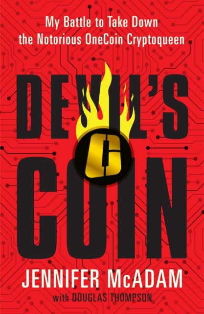 Devil's Coin - My Battle to Take Down the Notorious OneCoin Cryptoqueen