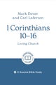 1 Corinthians 10 – 16: Loving Church