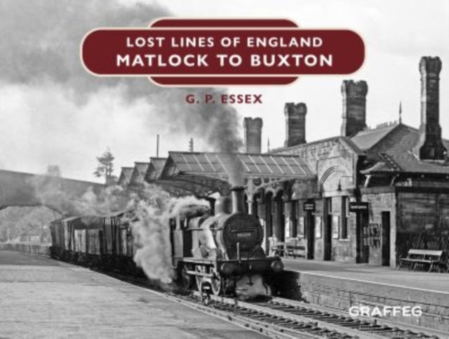 Lost Lines of England: Matlock to Buxton