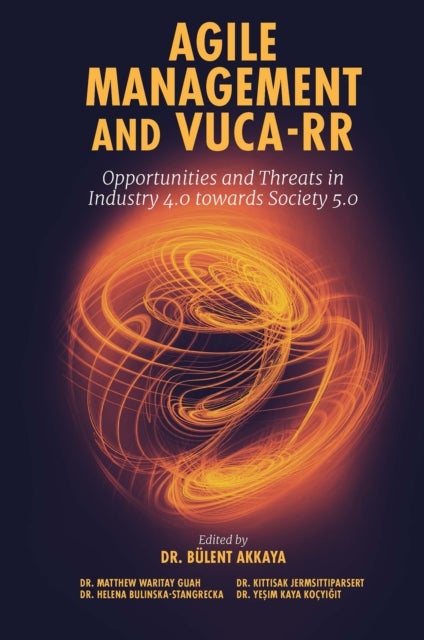 Agile Management and VUCA-RR - Opportunities and Threats in Industry 4.0 towards Society 5.0