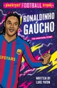 Greatest Football Stars: Ronaldinho Gaucho