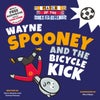 Match of the Bedtime: Wayne Spooney and the Bicycle Kick