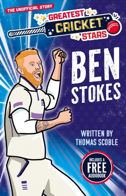 Greatest Cricket Stars: Ben Stokes