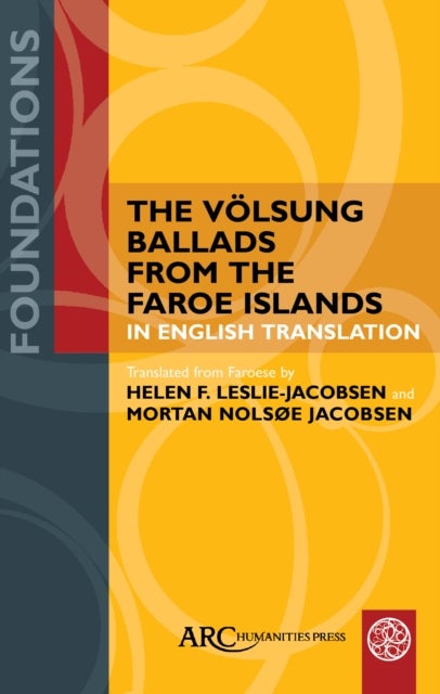 The Volsung Ballads from the Faroe Islands in English Translation