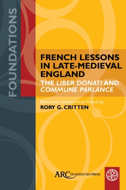 French Lessons in Late-Medieval England - The "Liber Donati" and "Commune Parlance"