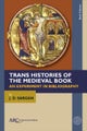 Trans Histories of the Medieval Book