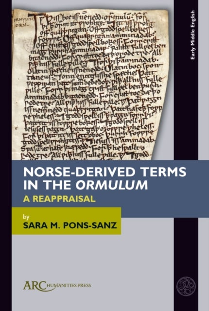 Norse-Derived Terms in the "Ormulum" - A Reappraisal