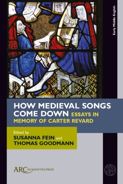 How Medieval Songs Come Down - Essays in Memory of Carter Revard