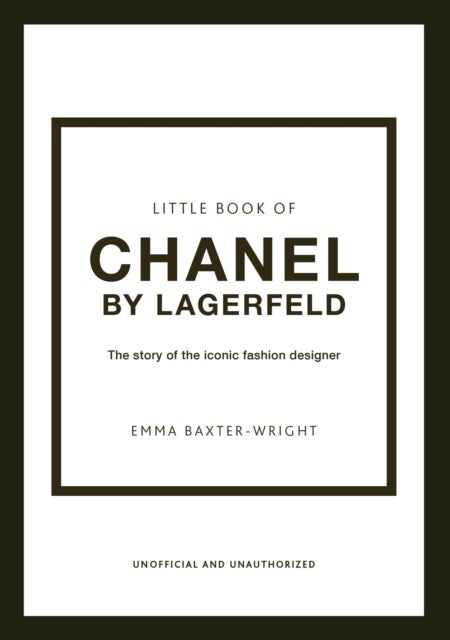Little Book of Chanel by Lagerfeld - The Story of the Iconic Fashion Designer