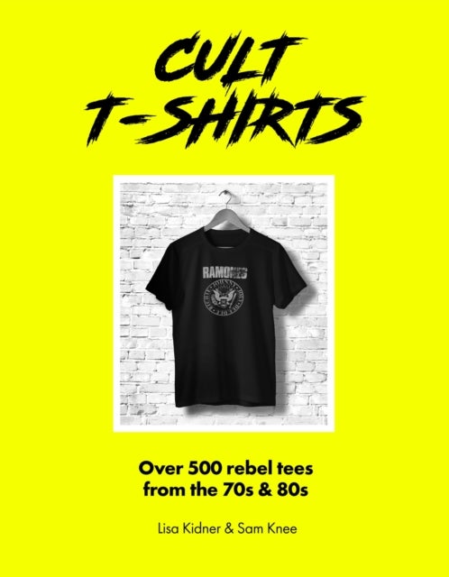 Cult T-Shirts - Over 500 rebel tees from the 70s and 80s