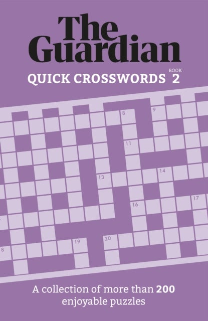The Guardian Quick Crosswords 2 - A compilation of more than 200 enjoyable puzzles