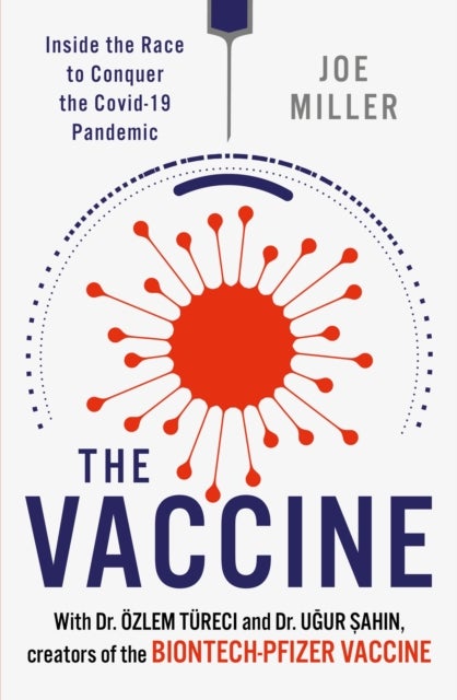 The Vaccine - Inside the Race to Conquer the COVID-19 Pandemic