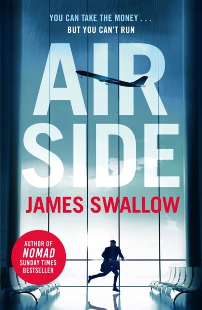 Airside - The 'unputdownable' high-octane airport thriller from the author of NOMAD