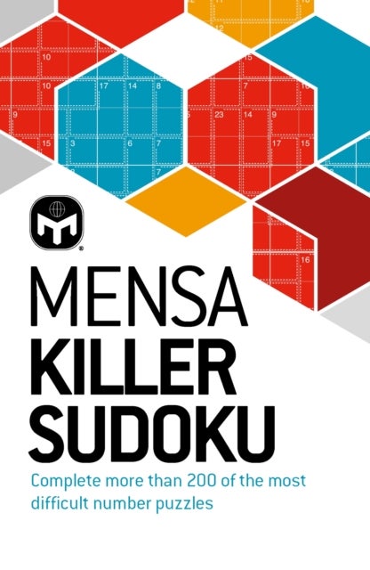 Mensa Killer Sudoku - More than 200 of the most difficult number puzzles