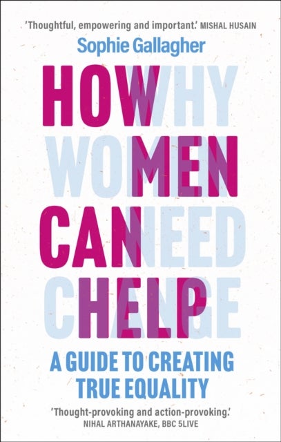 How Men Can Help - A Guide to Creating True Equality