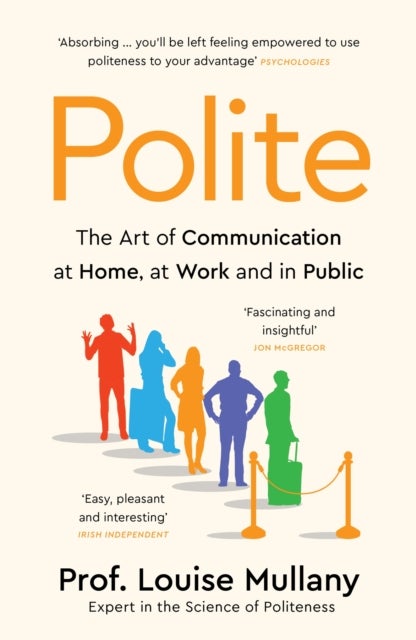 Polite - The Art of Communication at Home, at Work and in Public