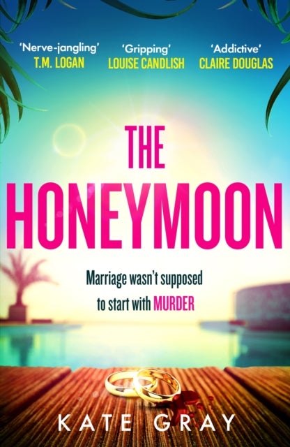 The Honeymoon - a completely addictive and gripping psychological thriller perfect for holiday reading