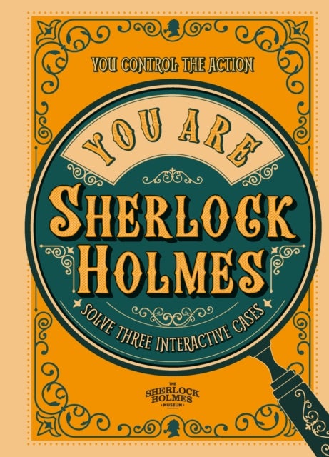 You Are Sherlock Holmes - You control the action: solve three interactive cases