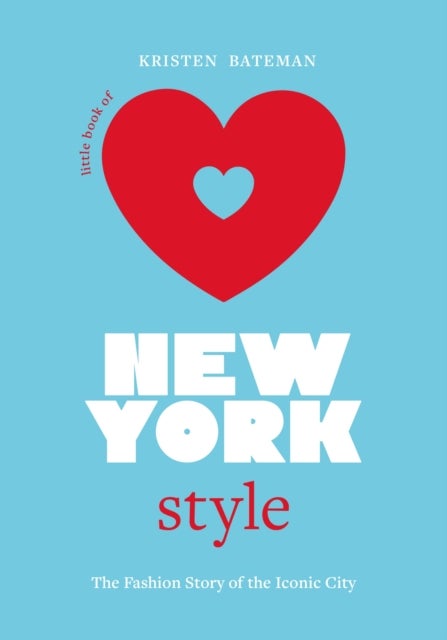 Little Book of New York Style - The Fashion History of the Iconic City