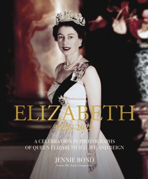 Elizabeth - A Celebration in Photographs of the Queen's Life and Reign